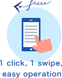 1 click, 1 swipe, easy opration